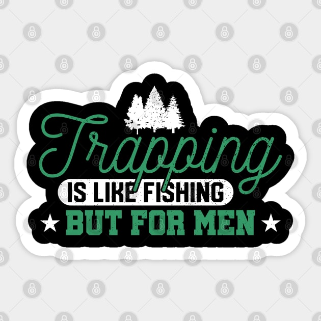 Trapper Hunter Hunting Trap Trapping Trappers Sticker by Toeffishirts